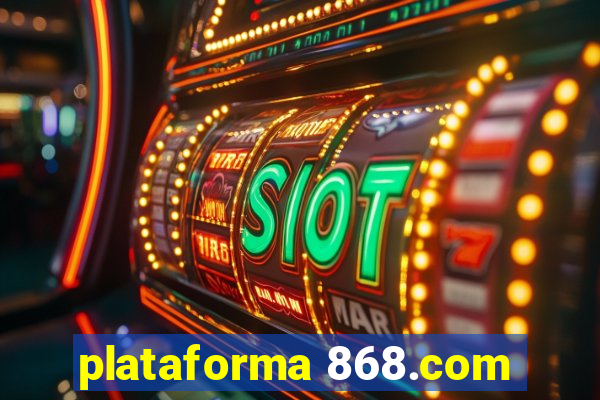 plataforma 868.com
